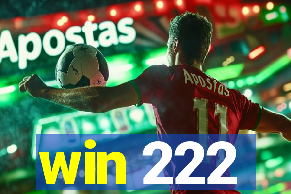 win 222